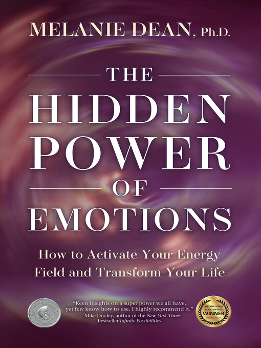 Title details for The Hidden Power of Emotions by Melanie Dean, Ph.D. - Available